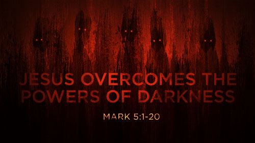 Jesus Overcomes the Powers of Darkness