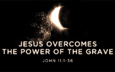Jesus Overcomes the Power of the Grave