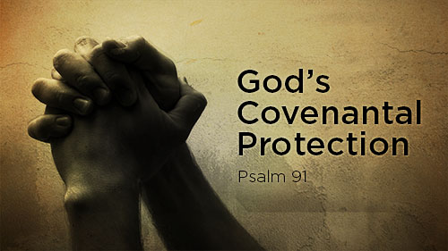 God’s Covenantal Protection