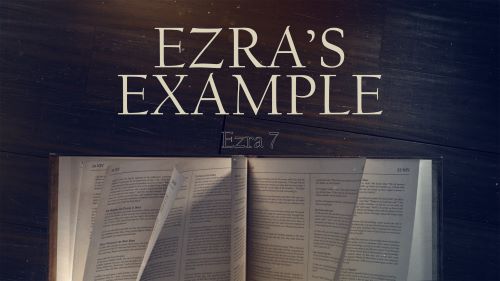 Ezra’s Example